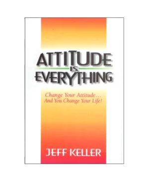 Attitude is Everything Book By Jeff Keller