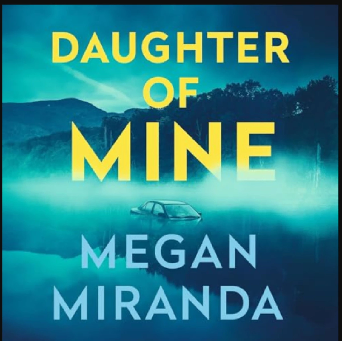 Daughter of Mine Book by Megan Miranda