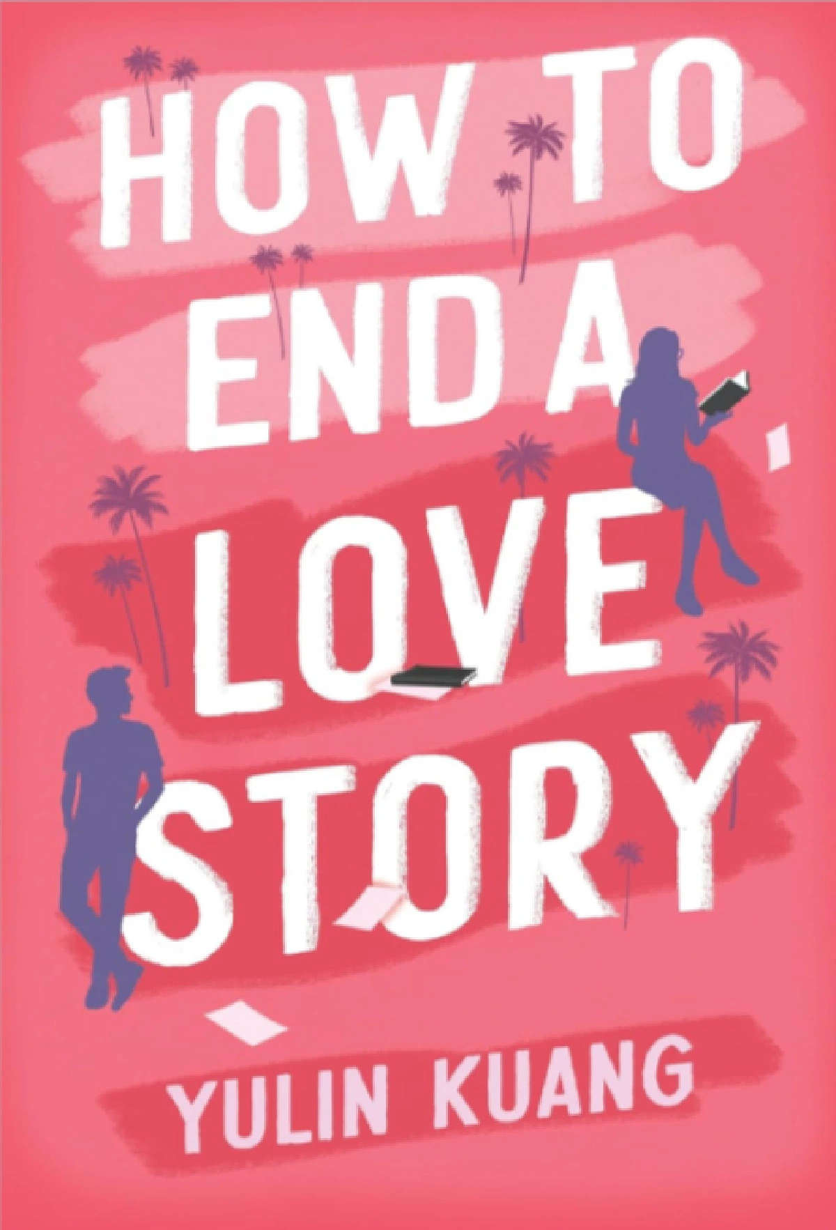 How to End a Love Story Yulin Kuang