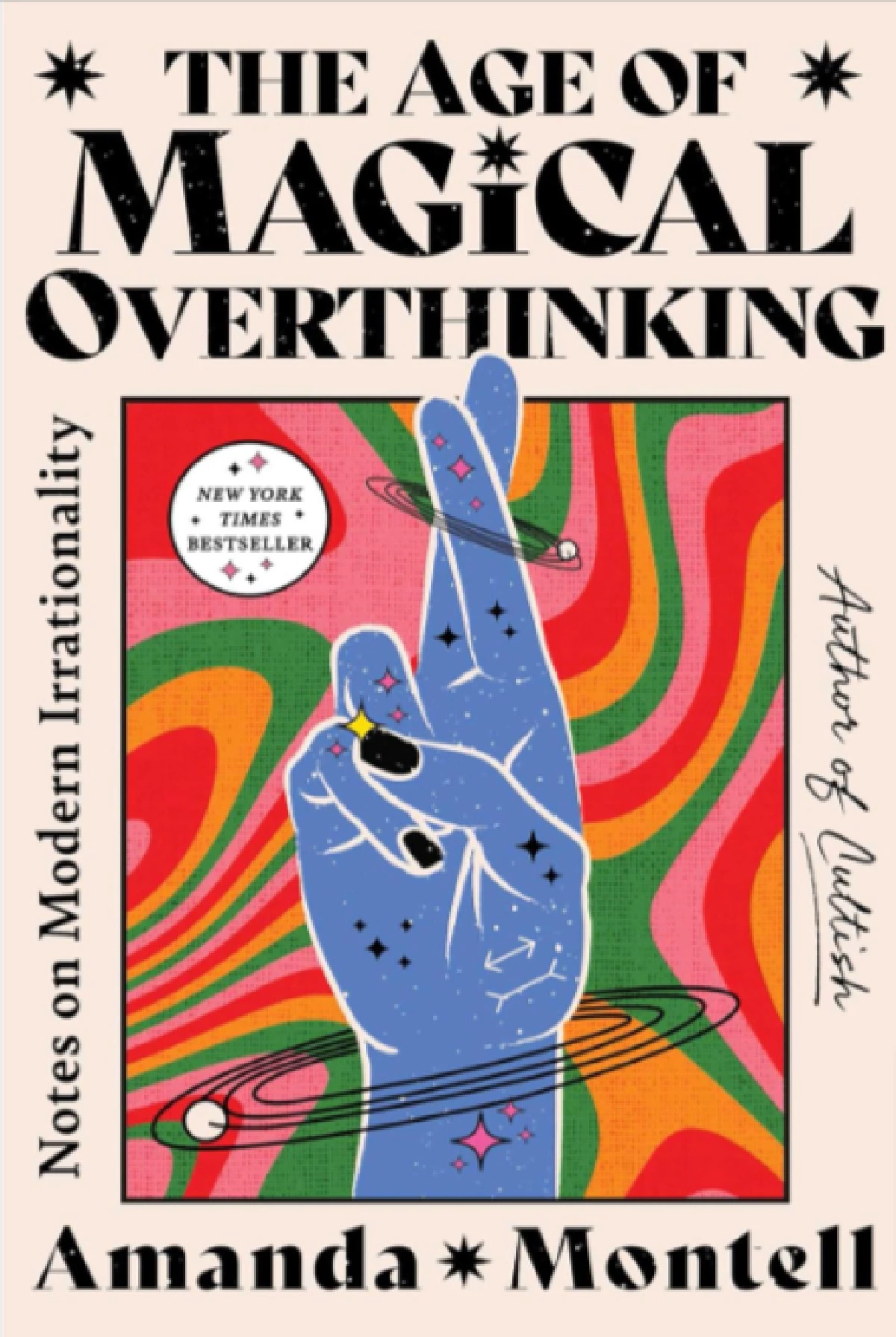 The Age of Magical Overthinking Book by Amanda Montell