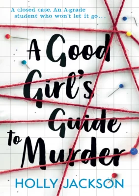 A Good Girls Guide To Murder Holly Jackson