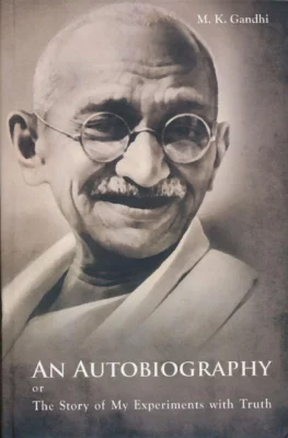 The Story of My Experiments with Truth Book by Mahatma Gandhi