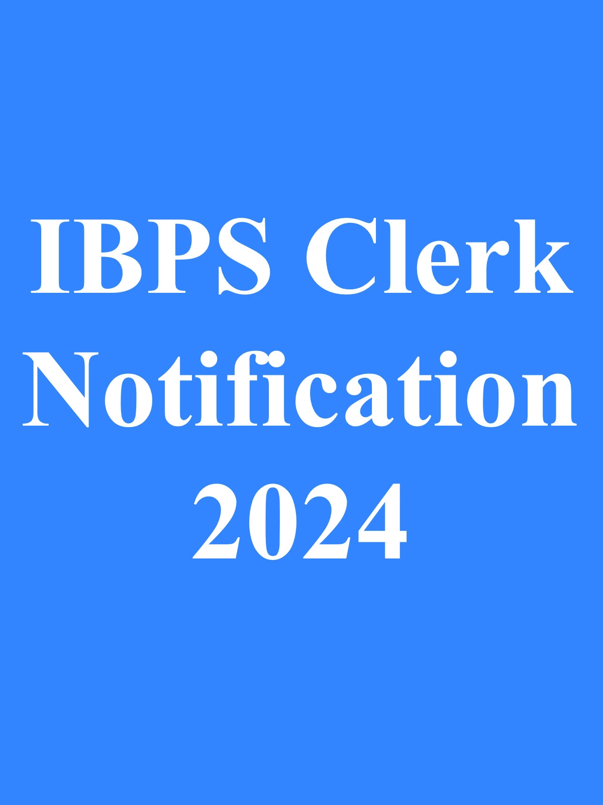 IBPS Clerk 2024 Notification