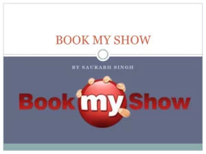 Bookmyshow- A complete Study