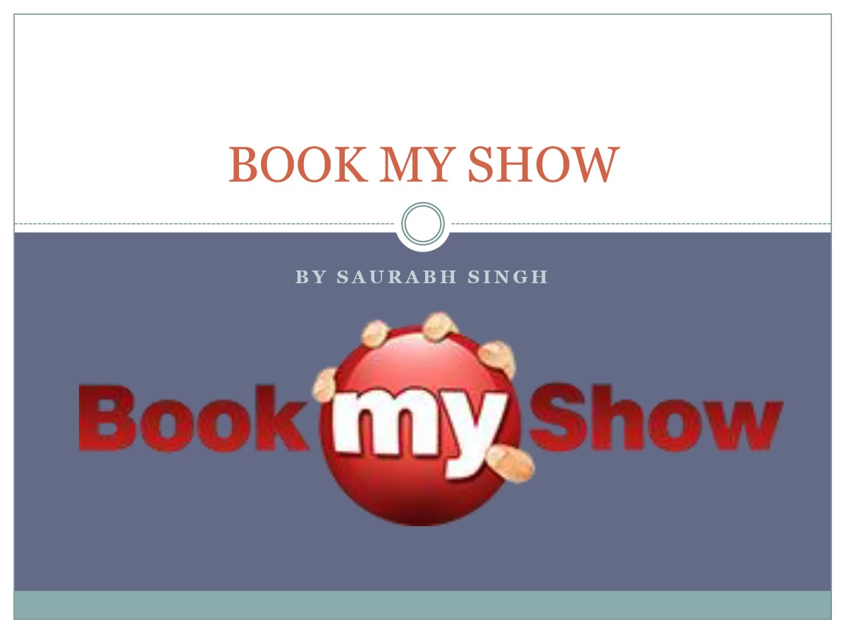 Bookmyshow- A complete Study