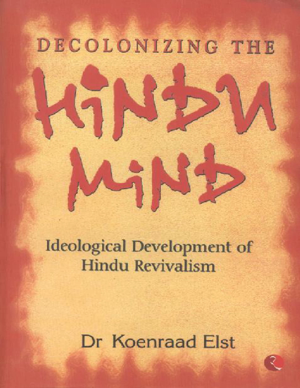 Decolonizing The Hindu Mind Book