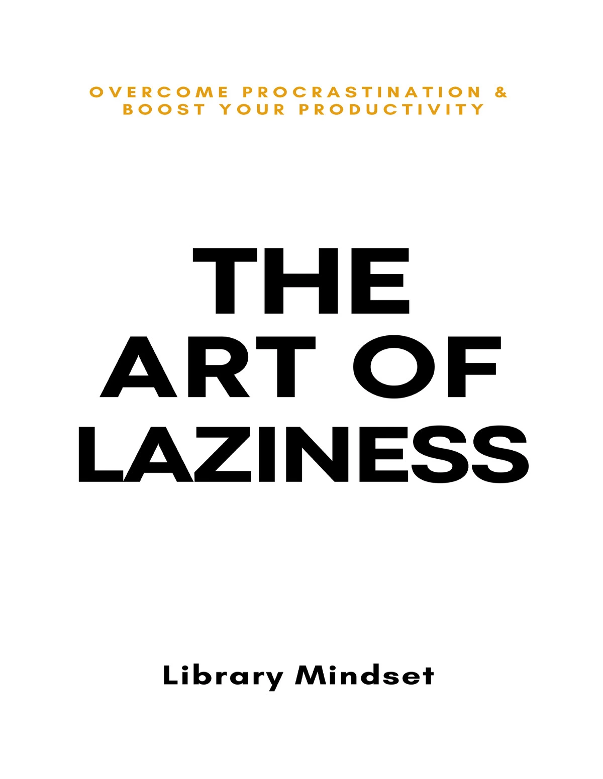 The Art of Laziness Book