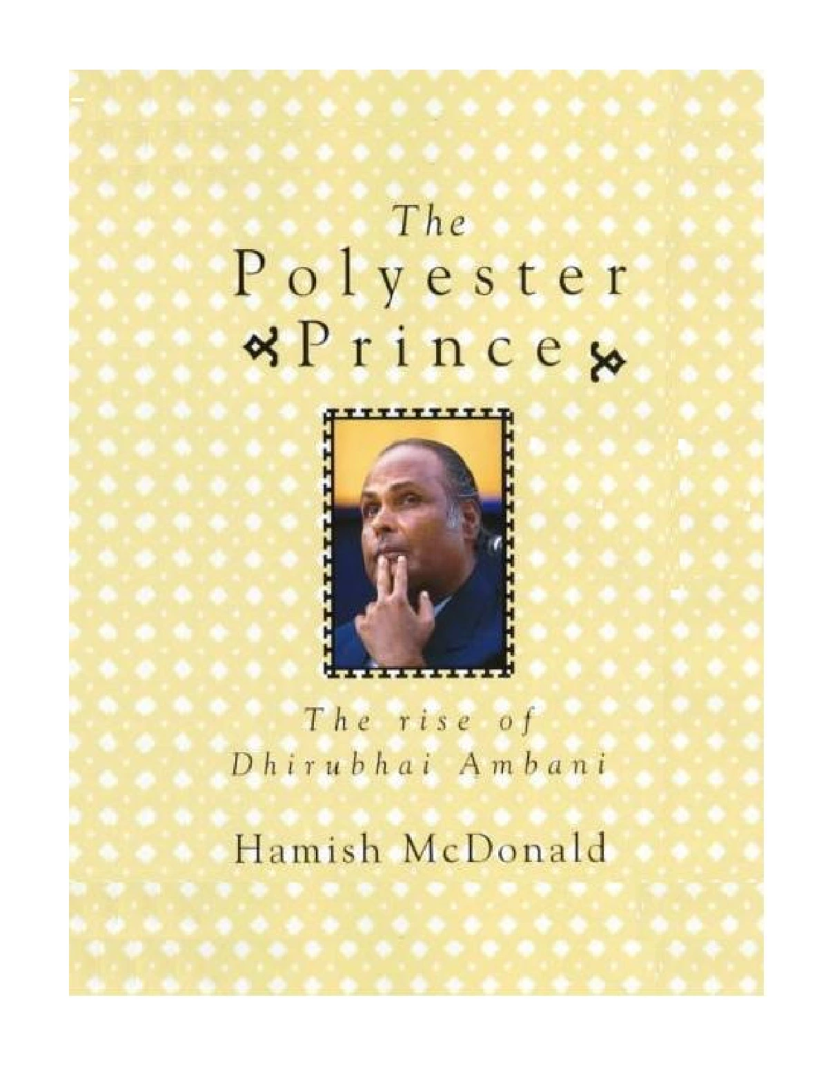 The Polyester Prince by Hamish Mcdonald