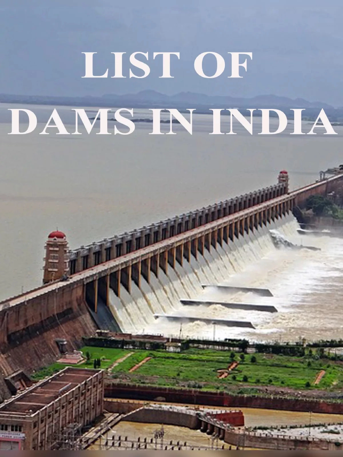 Lists of Dams in India With River and State