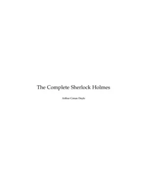 The Complete Sherlock Holmes Books All Parts