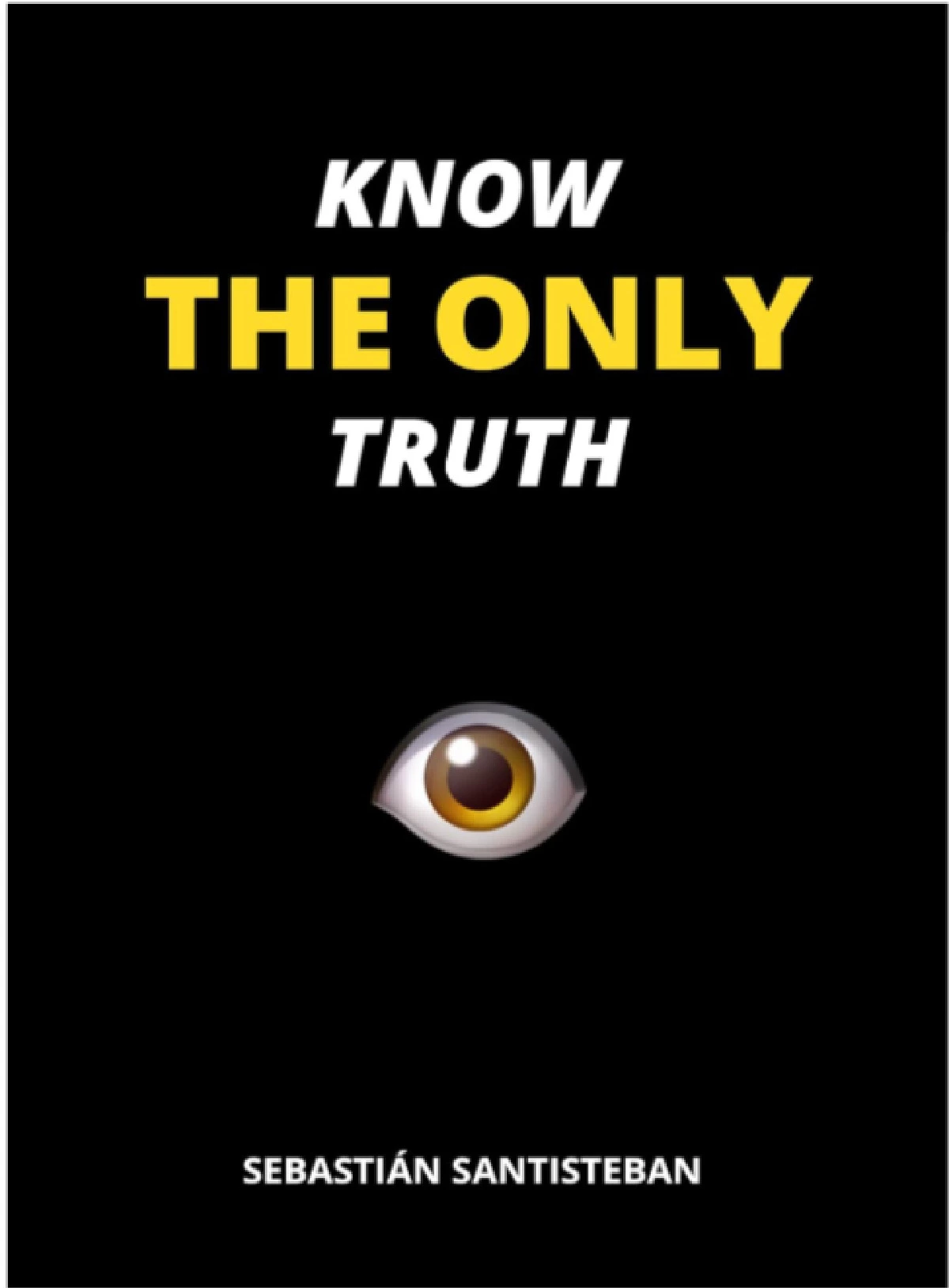 Know The Only Truth Book