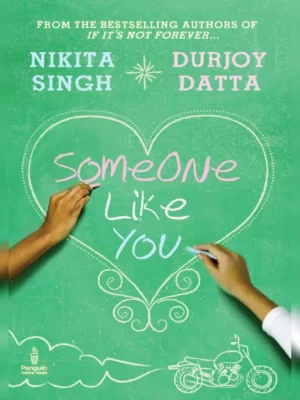 Someone Like You Novel By Durjoy Datta & Nikita Singh