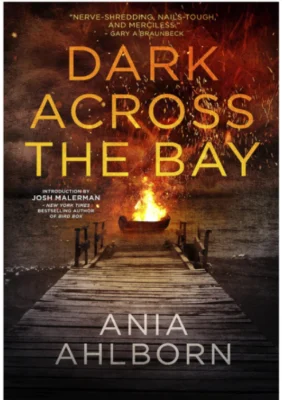 Dark Across The Bay by Ania Ahlborn